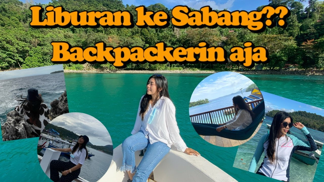 Liburan ke Sabang?? Backpackerin aja 🖐🏻🖐🏻