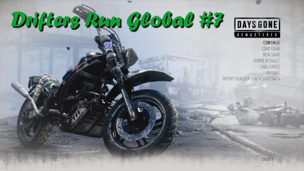 Days Gone Remastered Drifters Run global #7