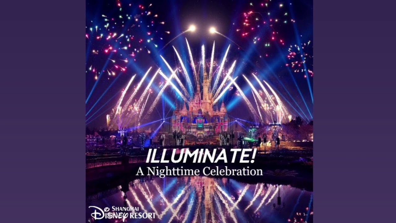 Shanghai Disneyland | ILLUMINATE! A Nighttime Celebration