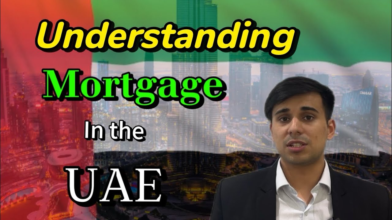 Understanding Mortgage in the UAE