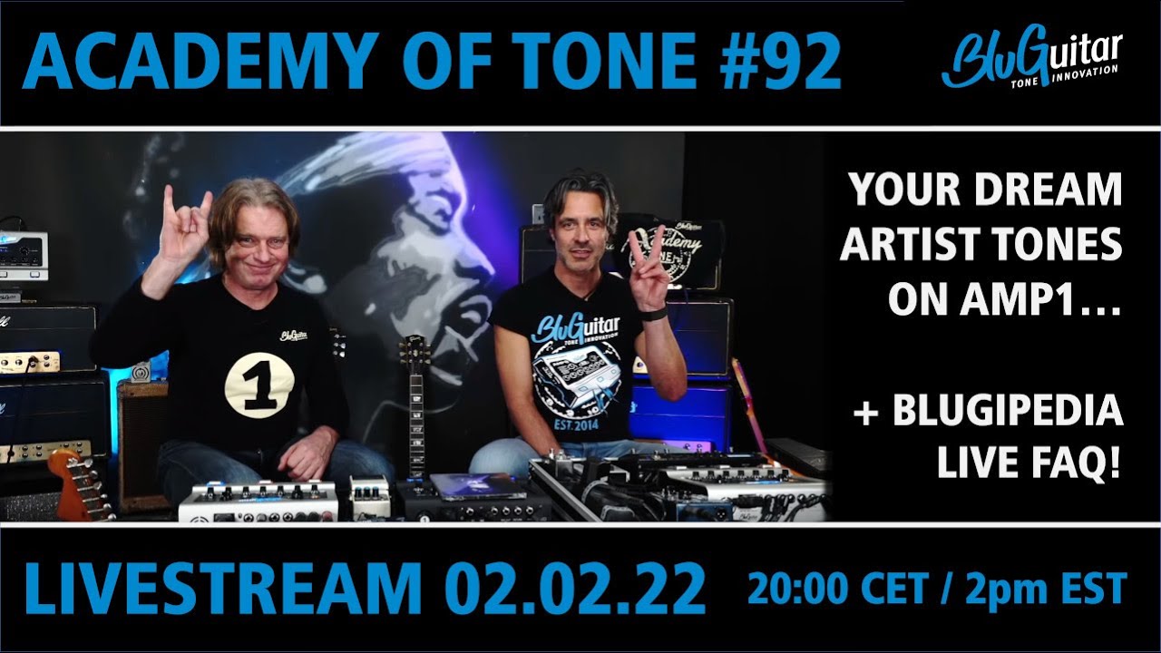 Academy Of Tone #92: how to get your favorite artist tones with AMP1 + LIVE Blugipedia Q&A!