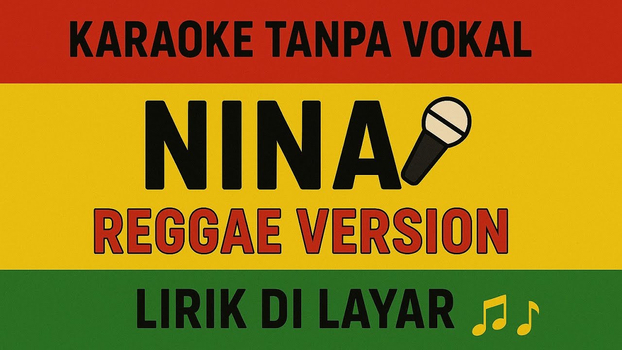 Nina .Feast Reggae Version - (Karaoke Tanpa Vokal)