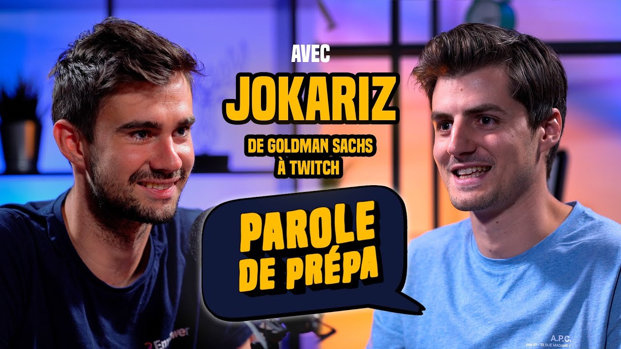 De Goldman Sachs à Streamer Twitch (Jokariz, Parole de prépa #11)
