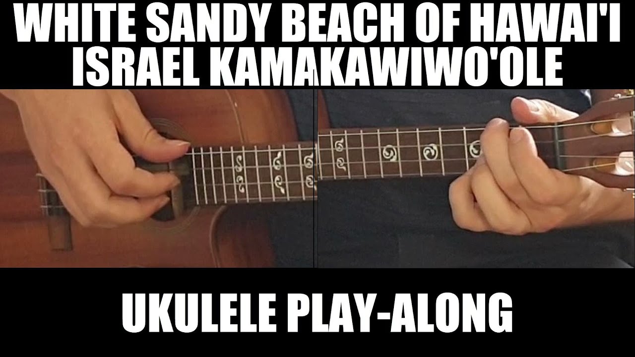 White Sandy Beach of Hawai'i - Israel Kamakawiwo'ole | Ukulele Cover / Play-Along + Tab