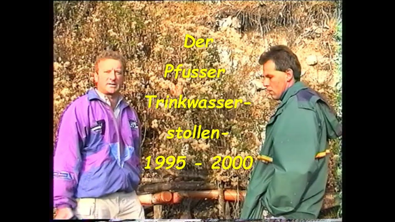 Der Pfusser Trinkwasserstollen 1995 - 2000