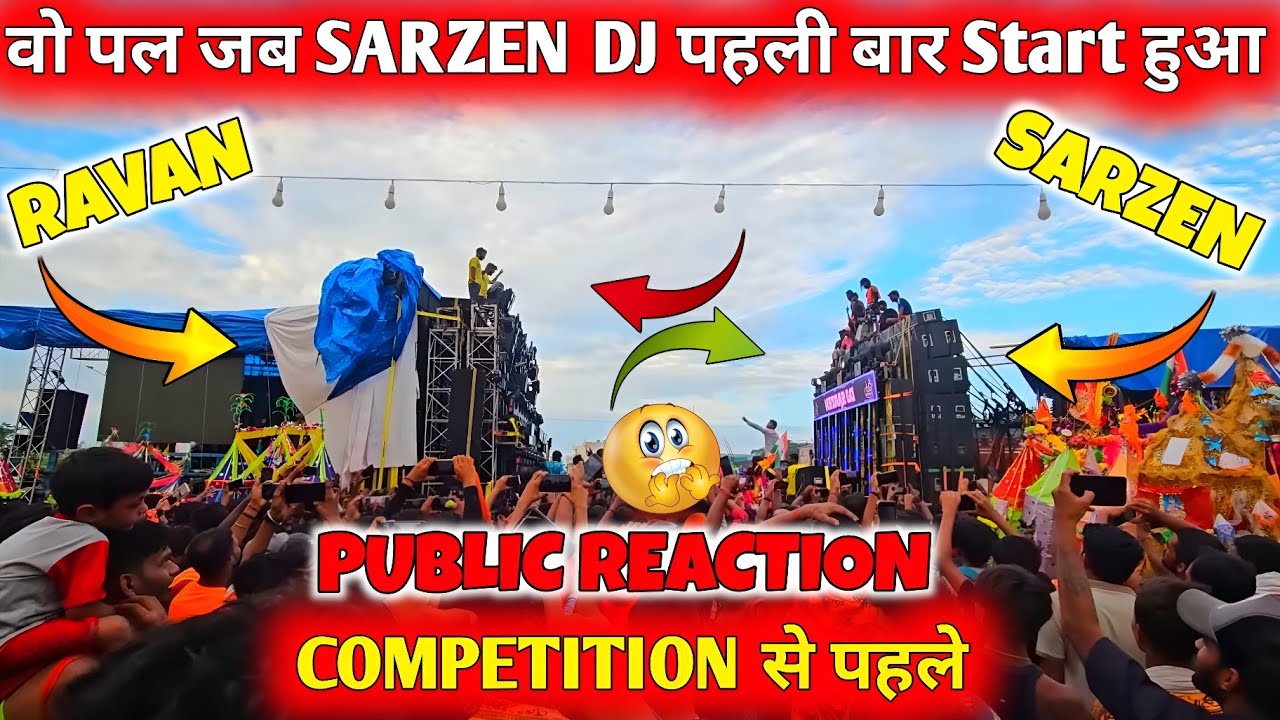 Dj Sarzen V/S Dj Ravan Competition से पहले और बाद में Public का Reaction Most Popular Dj कॉम्प्टीशन