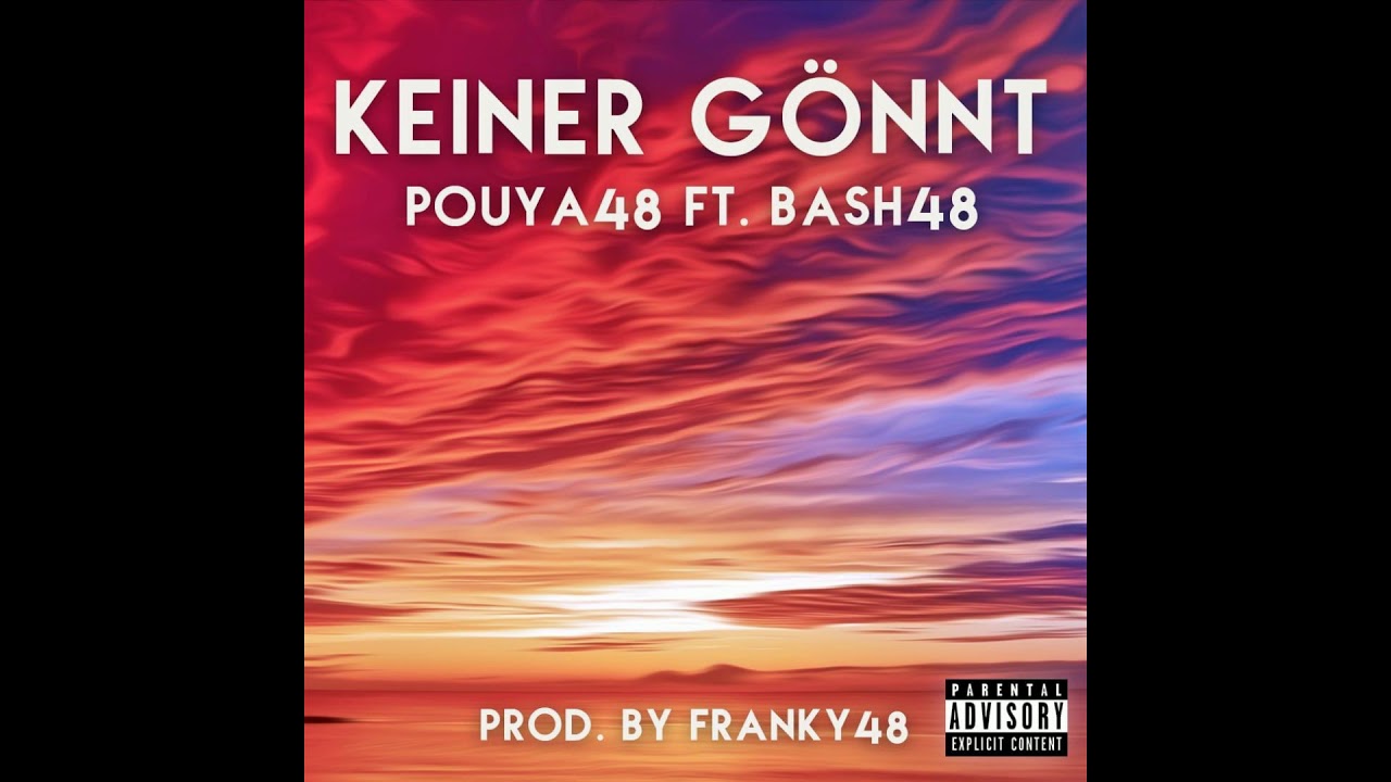 Pouya48 ft. Bash48 - KEINER GÖNNT (prod. Franky48)