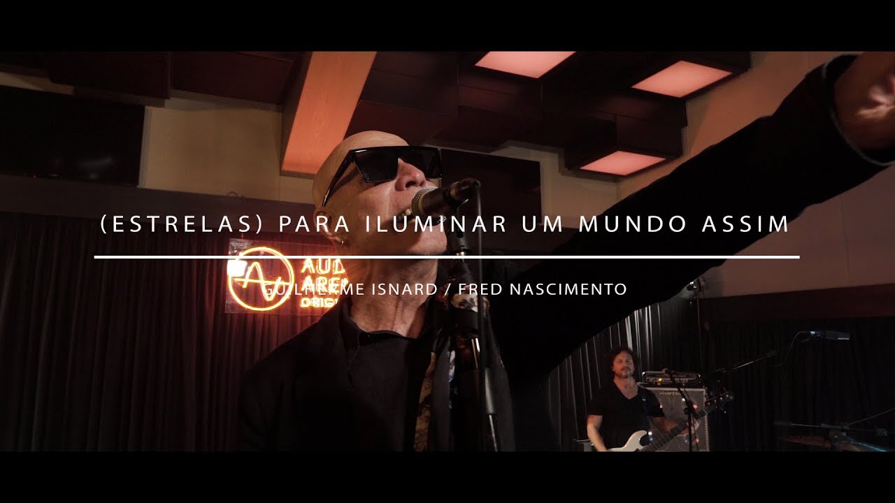 Guilherme Isnard e Zer&oslash; - (Estrelas) Para Iluminar Um Mundo Assim (AudioArena Originals)