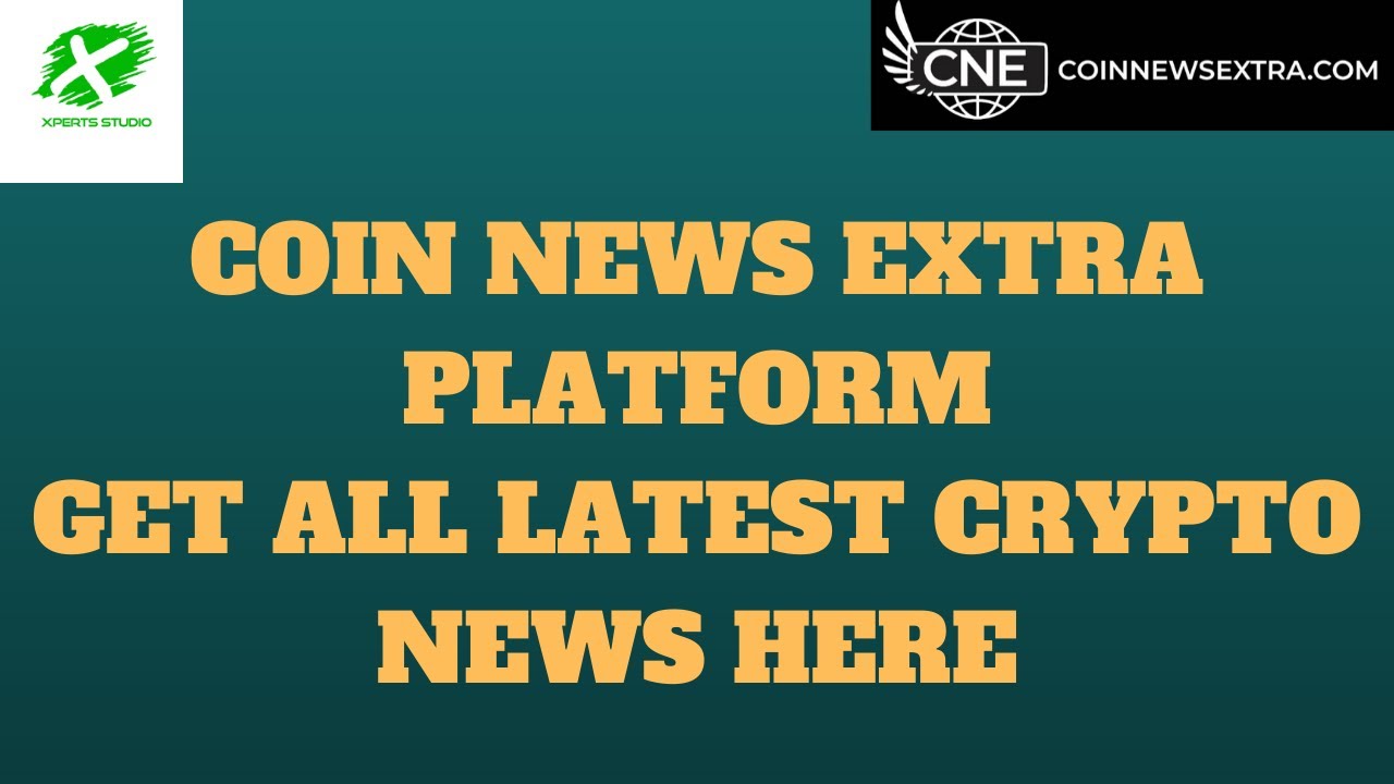 Get All Latest Crypto News|Check Coin News Extra Everyday