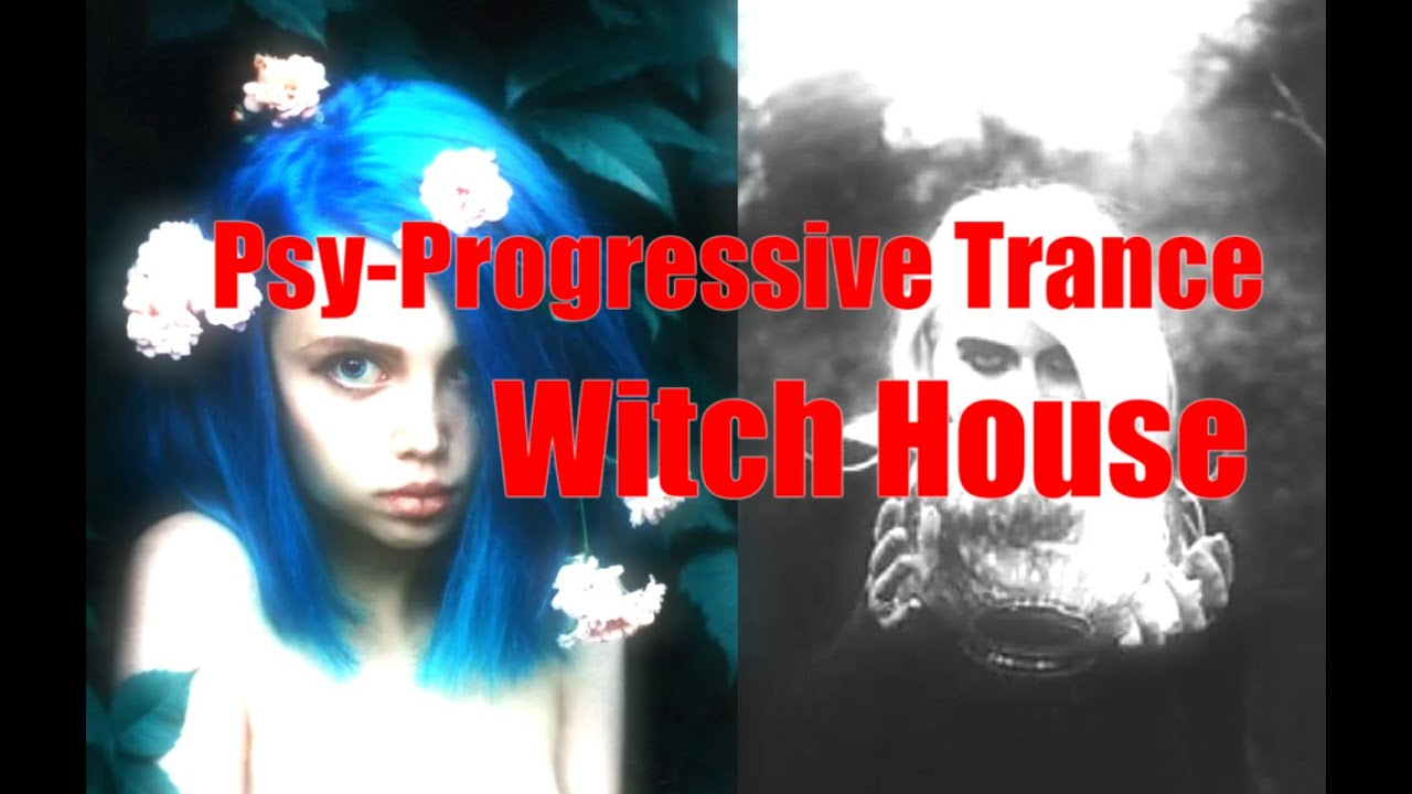 Witch House Psy-Progressive Trance marathon mix