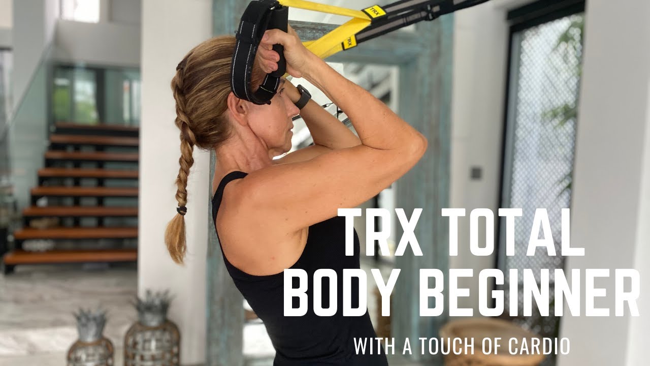 TRX Total Body Workout with a Touch of Cardio Beginner