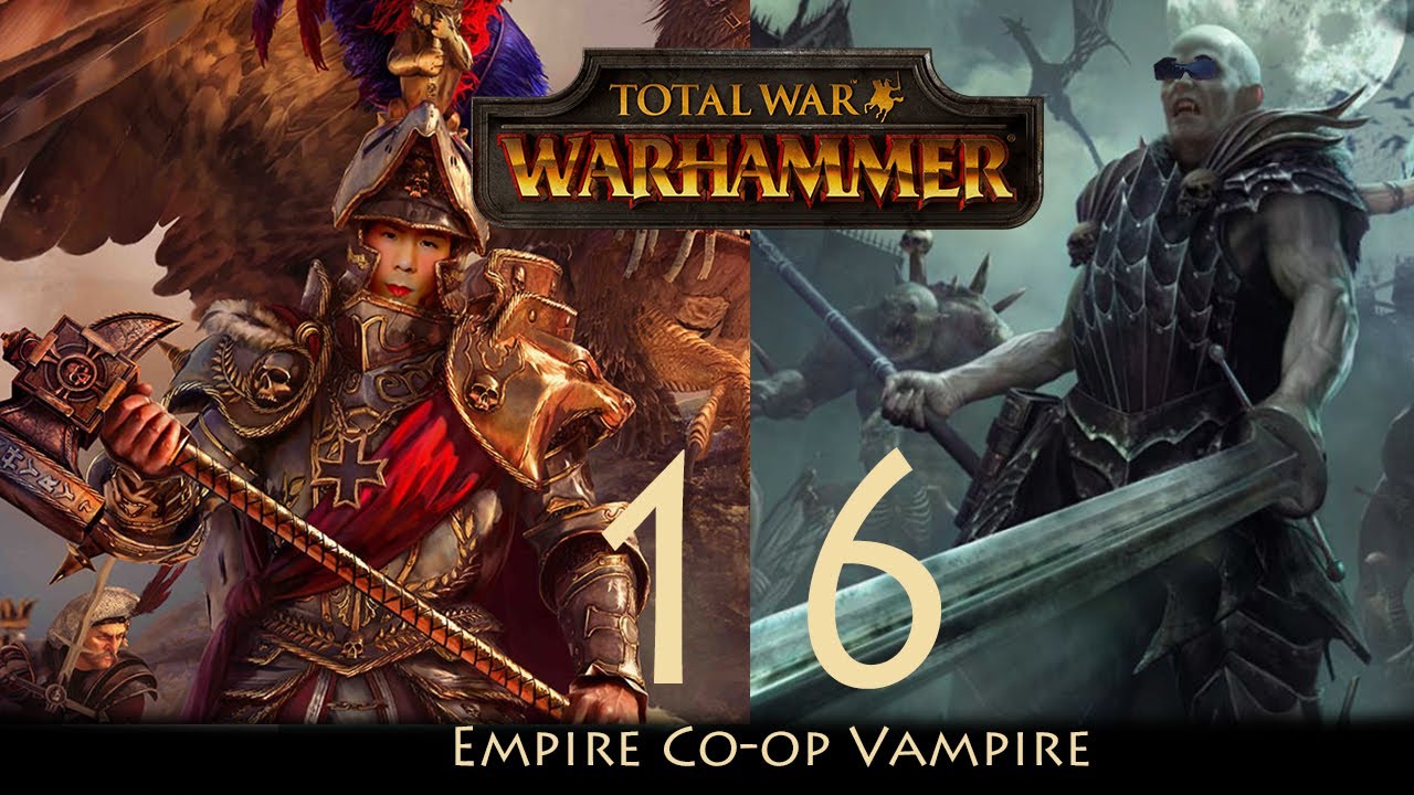 Li&ecirc;n minh Empire v&agrave; Vampire #16 Li&ecirc;n qu&acirc;n kh&aacute;ng Chaos - Total War Warhammer co-op