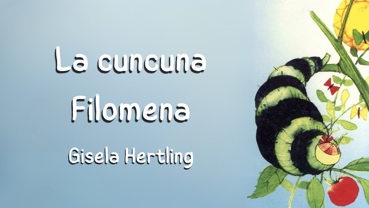 LA CUNCUNA FILOMENA - Gisela Hertling - AUDIOLIBRO (Voz Humana)