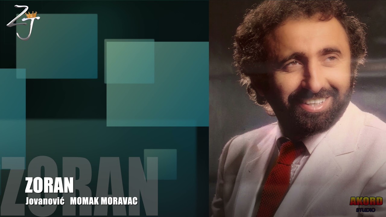 Zoran Jovanovic - Momak Moravac (original 1984)