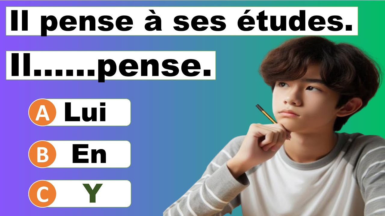 Maîtriser les pronom compléments : LE, LA, LES, LUI, LEUR, EN, Y