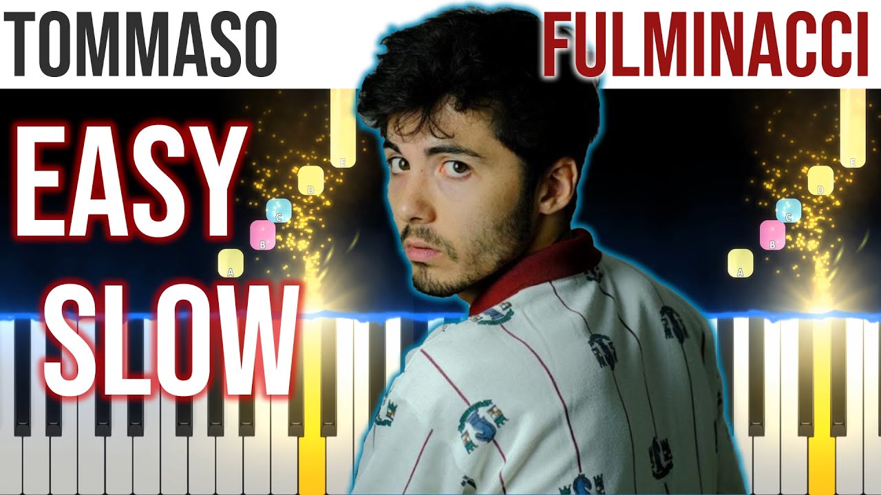 Tommaso - Fulminacci - EASY SLOW Piano Tutorial 🎹 - video 4K🤙
