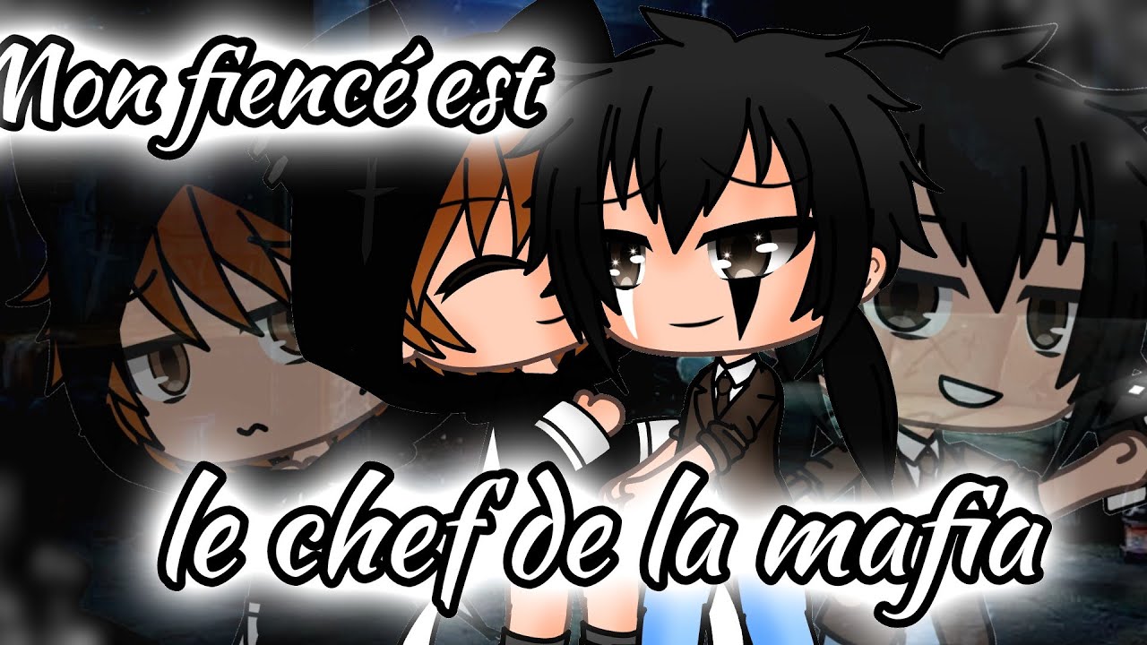 mon fiancé et chef de la mafia /Glmm Gay/P1