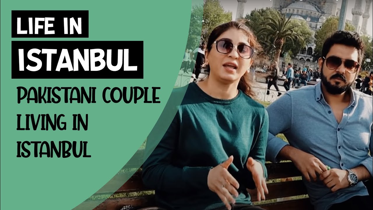 Life in Istanbul | Business & Jobs in Istanbul | Pakistani Couple living in Turkey
