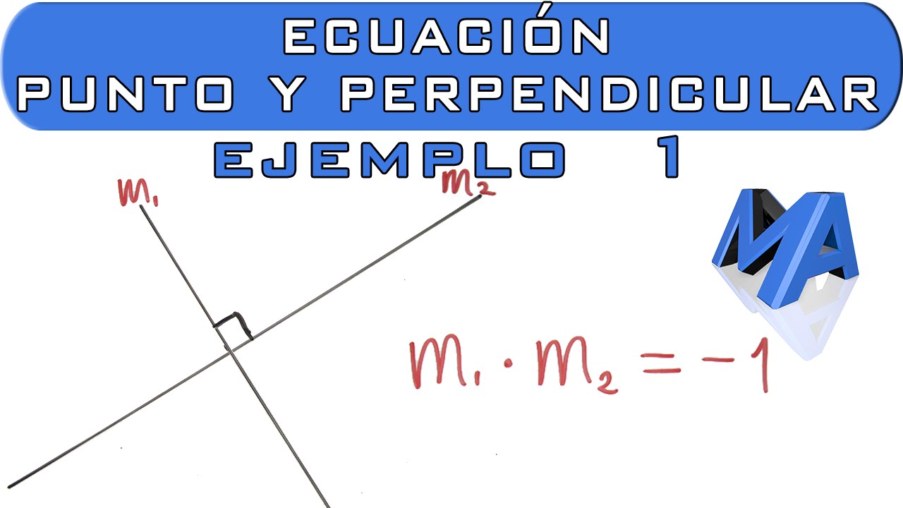 Ecuación de la recta que pasa por un punto y es perpendicular a otra | Ejemplo 1