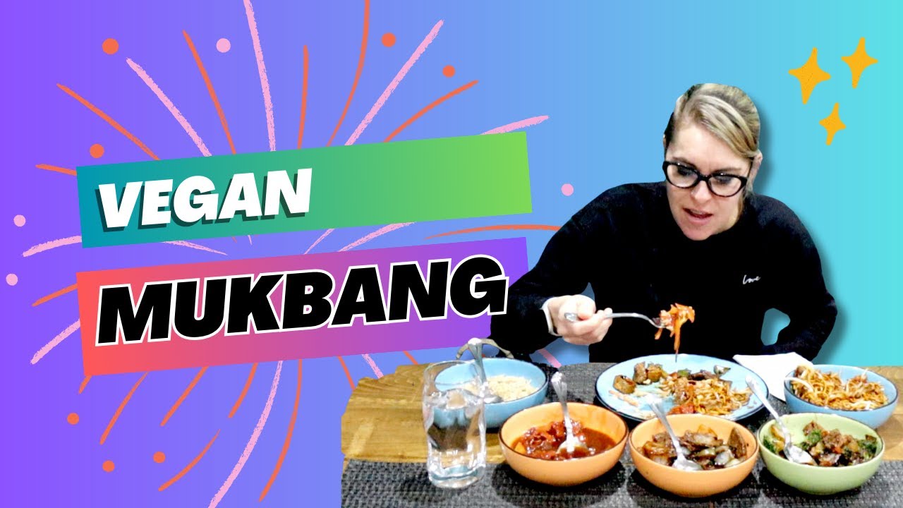 Vegan Mukbang - Chin Chin Oriental Vegan Shack