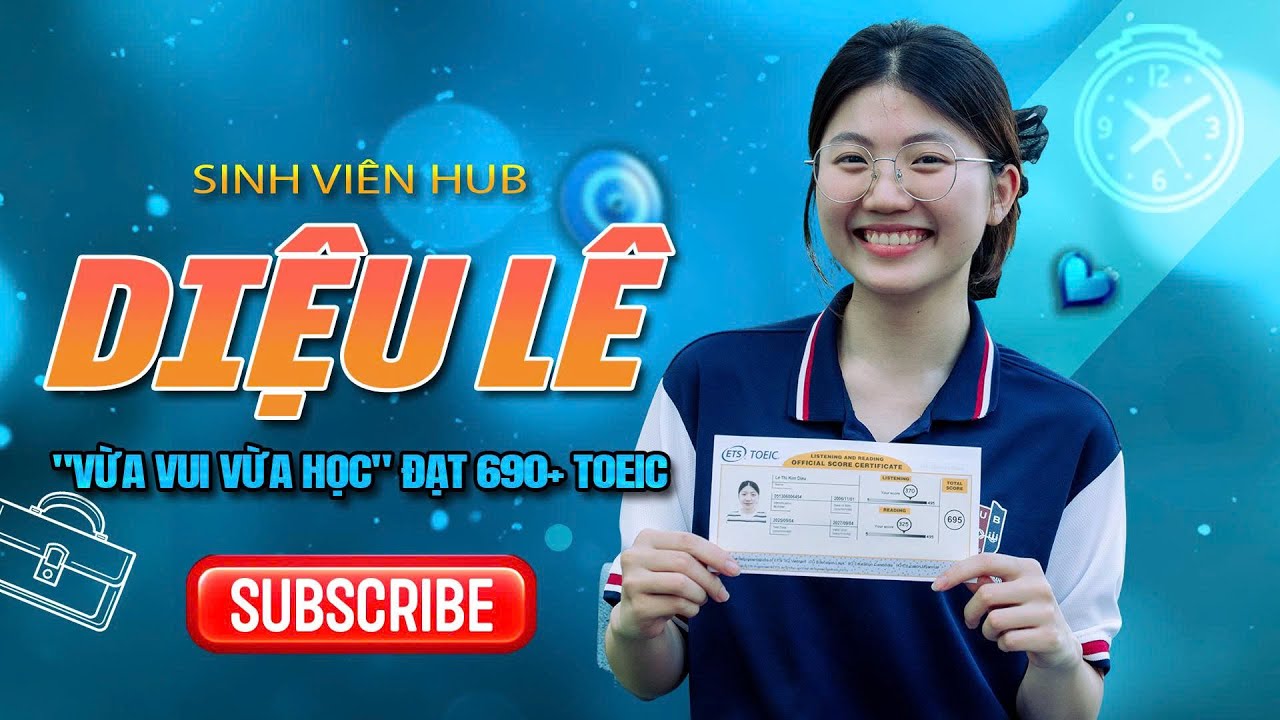 Tập 16 - Diệu Lê (SV HUB) "Vừa Vui Vừa Học" đạt 690+ TOEIC – Đậu TOEIC cùng Nhà Max Power