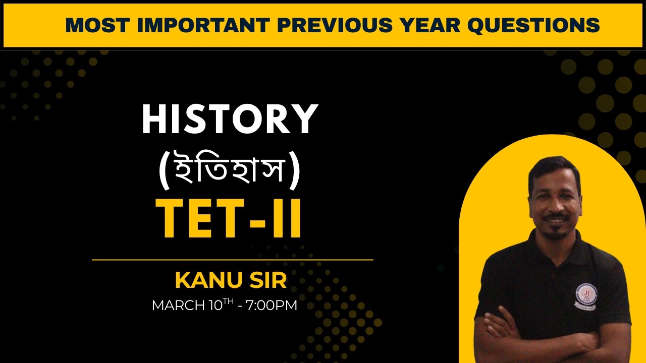 TET - II |History | Most Important Pyqs Discussion | By Kanu Sir | Ramanujan's Institute |