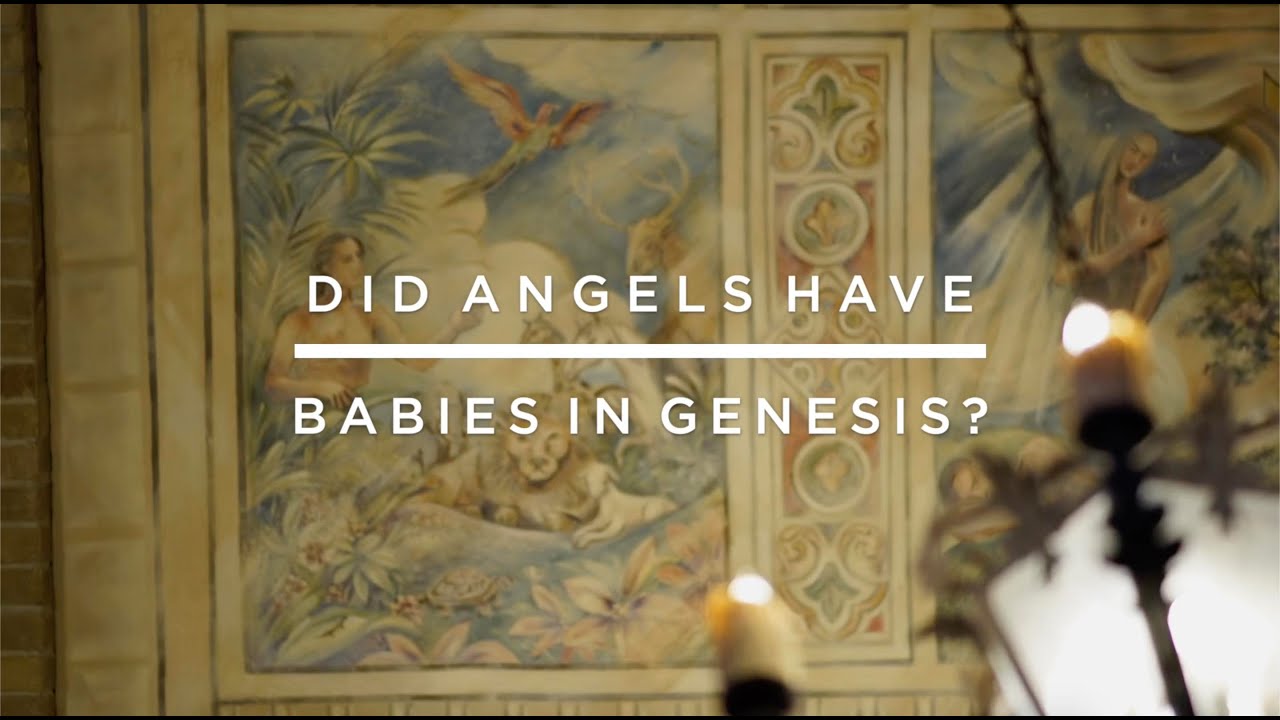 Did Angels Have Babies in Genesis?