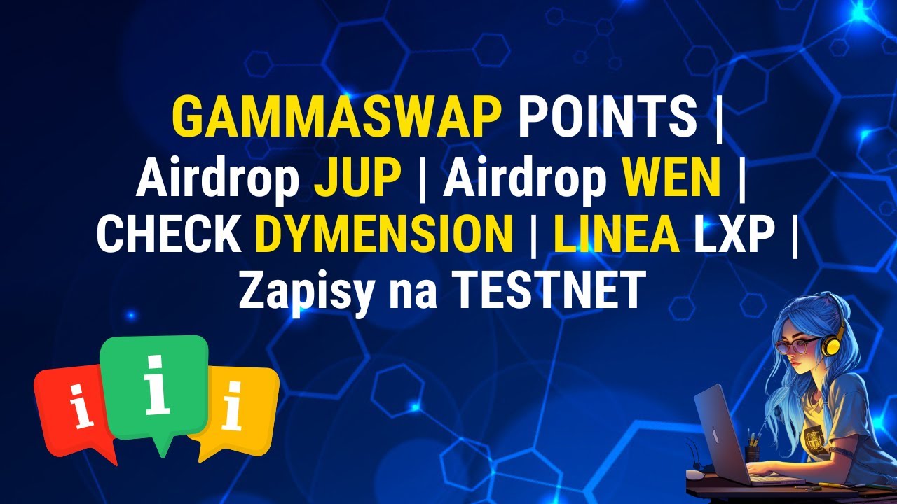 Airdrop JUP oraz WEN |@gammaswap wprowadza punkty | LINEA LXP