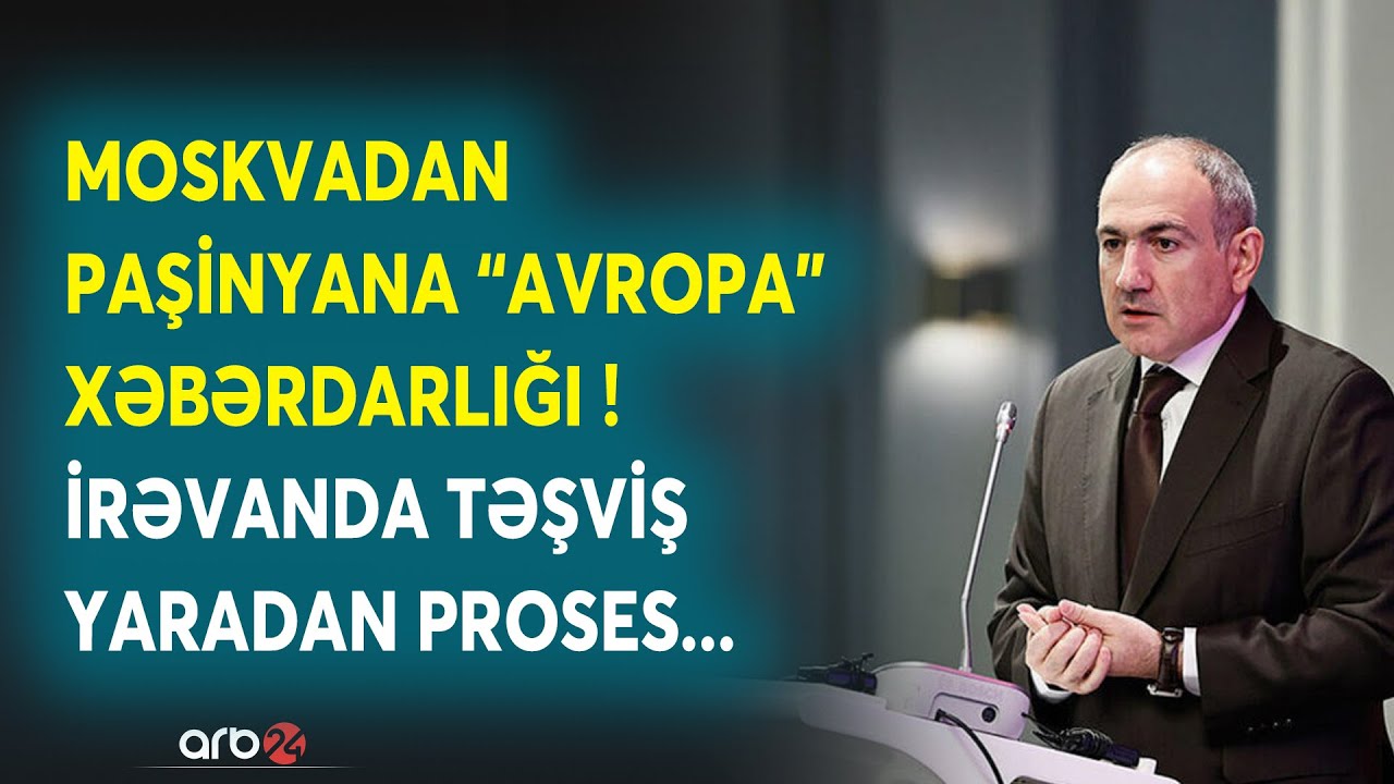 Avropadakı proses Paşinyanı çətinə saldı: Moskvadan İrəvana KRİTİK XƏBƏRDARLIQ - Əgər bu olarsa...