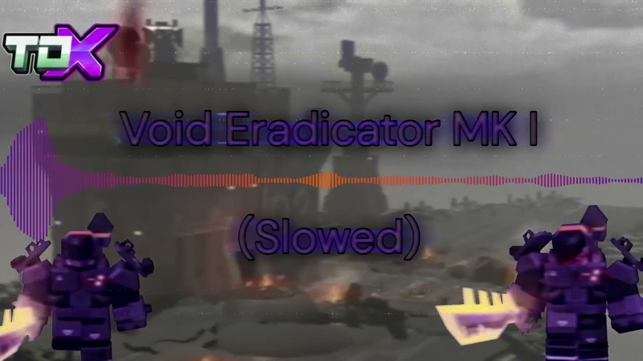 Void Eradicator MK I (Slowed) I TDX Soundtrack