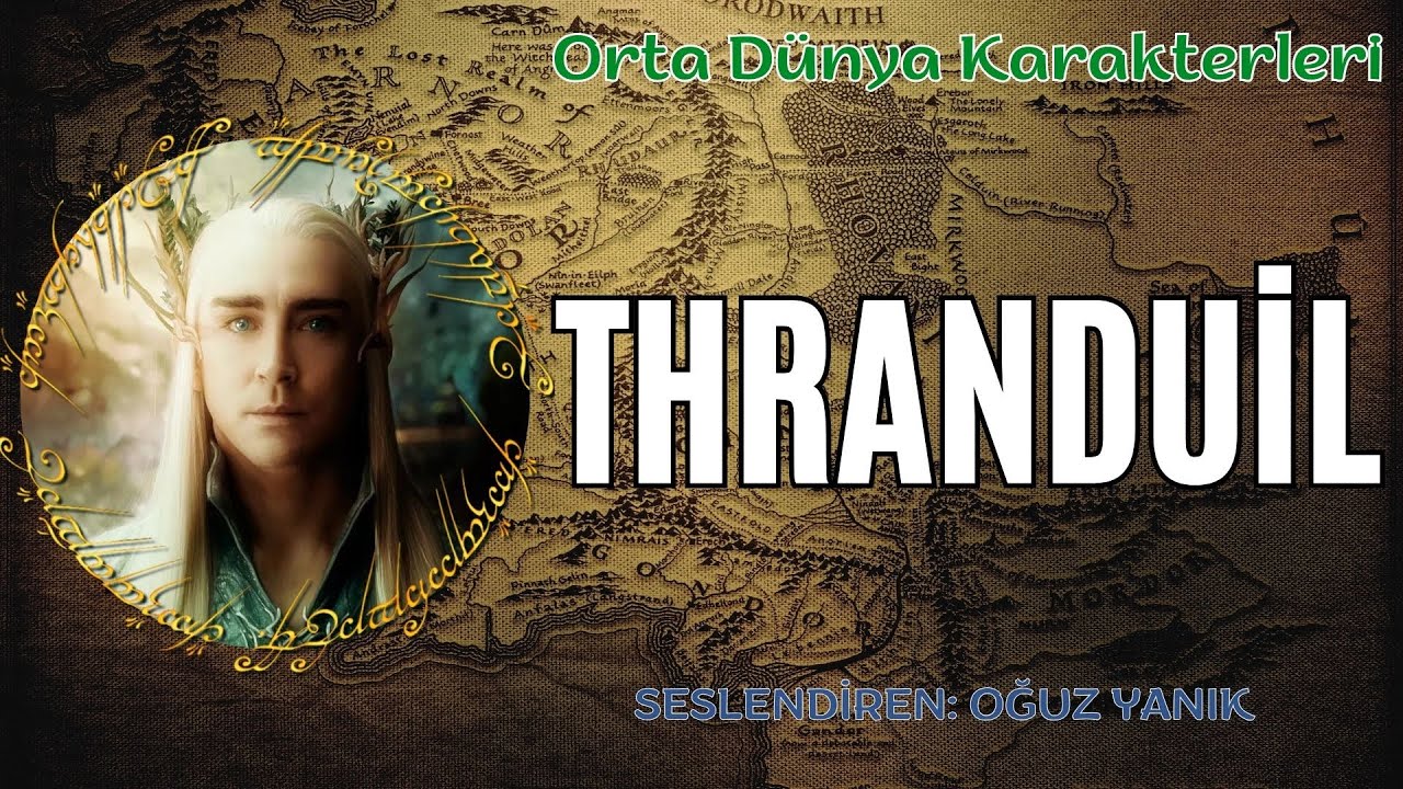 THRANDUİL'in HİKAYESİ (Orta Dünya - Hobbit Karakterleri) Sesli Kitap