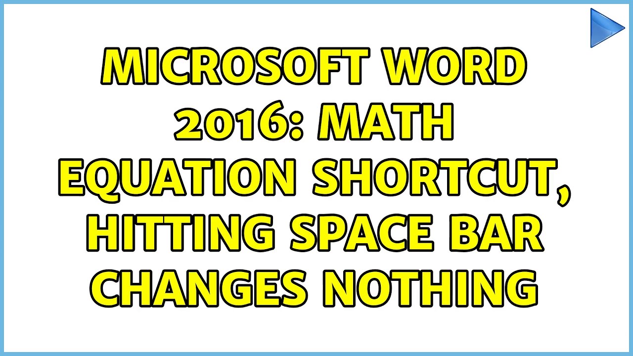 Microsoft Word 2016: math equation shortcut, hitting space bar changes nothing