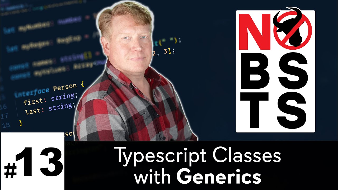 No BS TS #13 - Generics in Typescript Classes