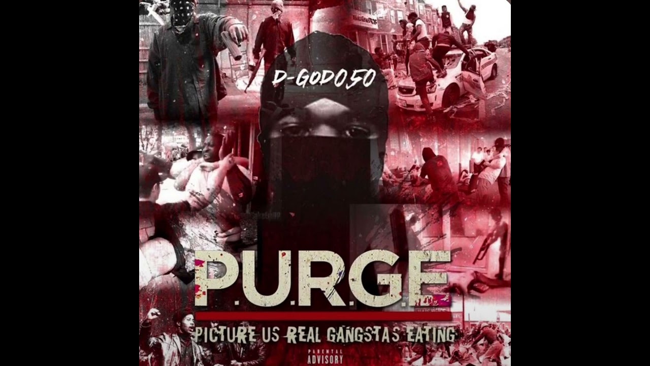 D-God050 - P.U.R.G.E.  Picture Us Real Gangstas Eating 