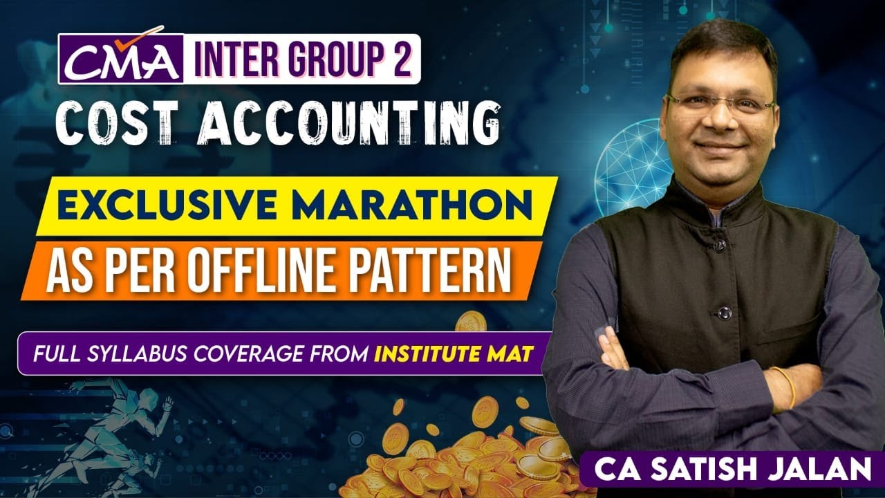 CMA Inter Cost Accounting Group 2 Marathon as Per Offline Exam Pattern | CA Satish Jalan