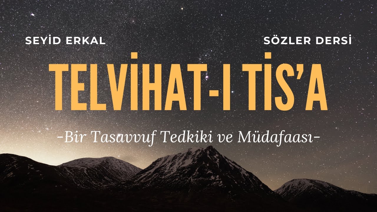 TELVİHAT-I TİS'A RİSALESİ - Bir Tasavvuf Tedkiki ve Müdafaası (29. MEKTUP 9. KISIM)
