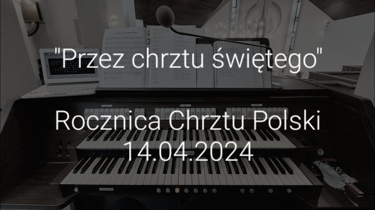 Przez chrztu świętego - rocznica Chrztu Polski