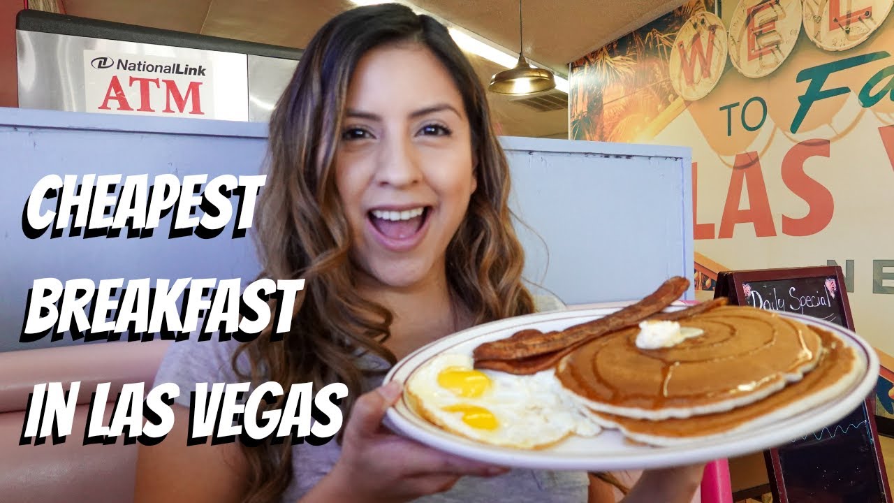 CHEAPEST BREAKFAST IN LAS VEGAS
