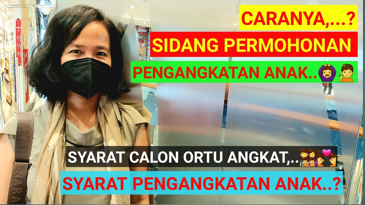SYARAT AMBIL ANAK ANGKAT, HUKUM MENGANGKAT ANAK, PENGANGKATAN ANAK, UU PERLINDUNGAN ANAK,