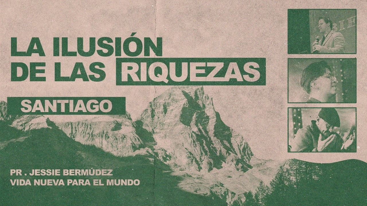 La vana ilusión de las riquezas | Estudio de Santiago | Jessie Bermudez | VNPEM Toluca