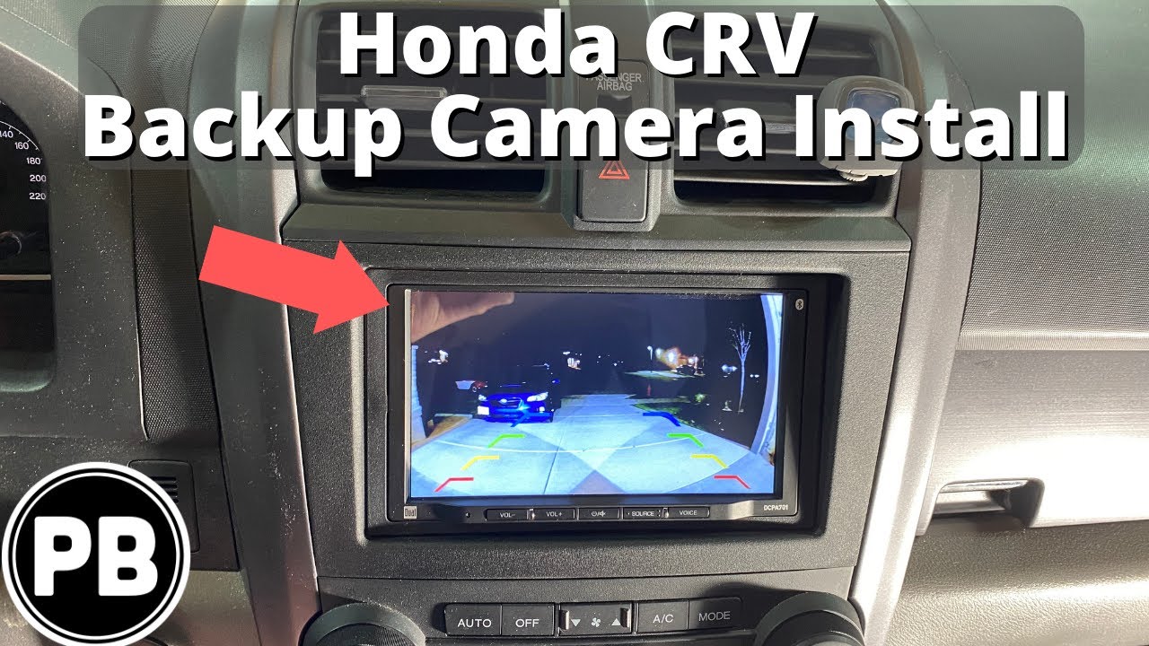 2007 - 2011 Honda CRV Backup Camera install