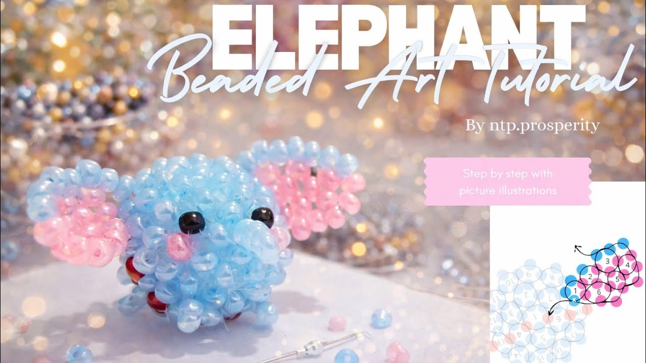 The Easiest Steps to Make an Elephant From Beads