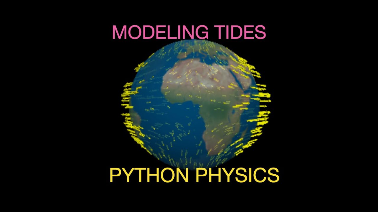 Python Physics: What Causes the Tides and How Do You Model Them?