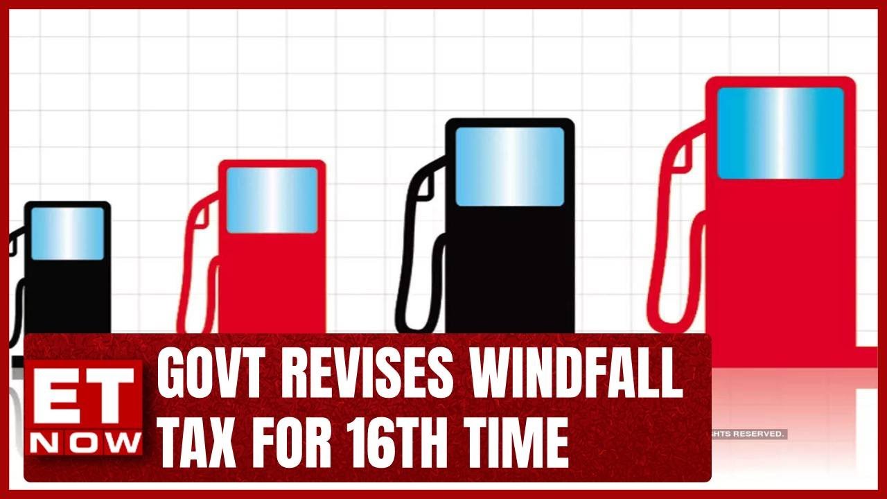 Government Revises Windfall Tax For 16th Time | Windfall Tax Cut On ATF, Diesel Exports | ET Now