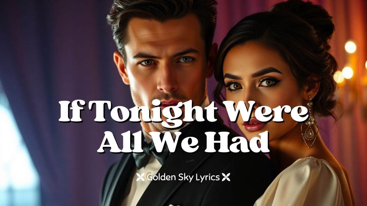 If Tonight Were All We Had — A Heartfelt Duet About Loving Without Regret