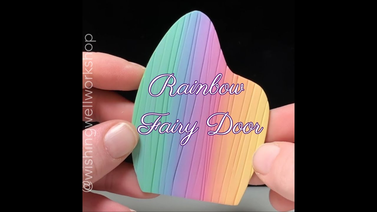 Polymer Clay Rainbow Fairy Door Demonstration