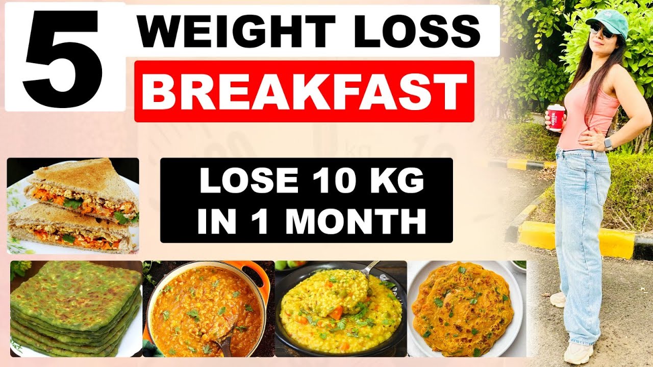 5 Weight Loss Breakfast Recipes|How to lose weight fast|Diet Plan|Dr Shikha Singh Hindi