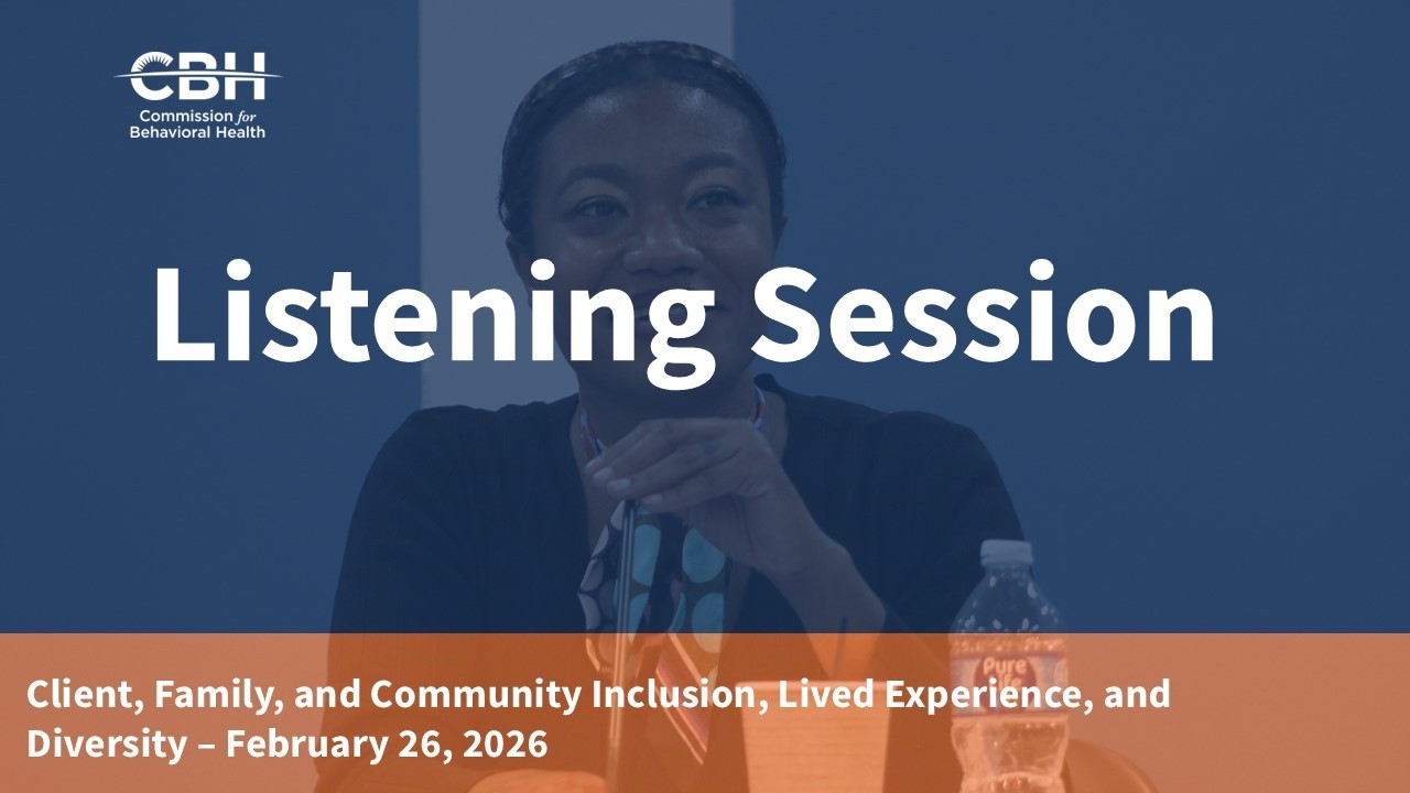 Client, Family, & Community Inclusion, Lived Experience, & Diversity Listening Session - 2/26