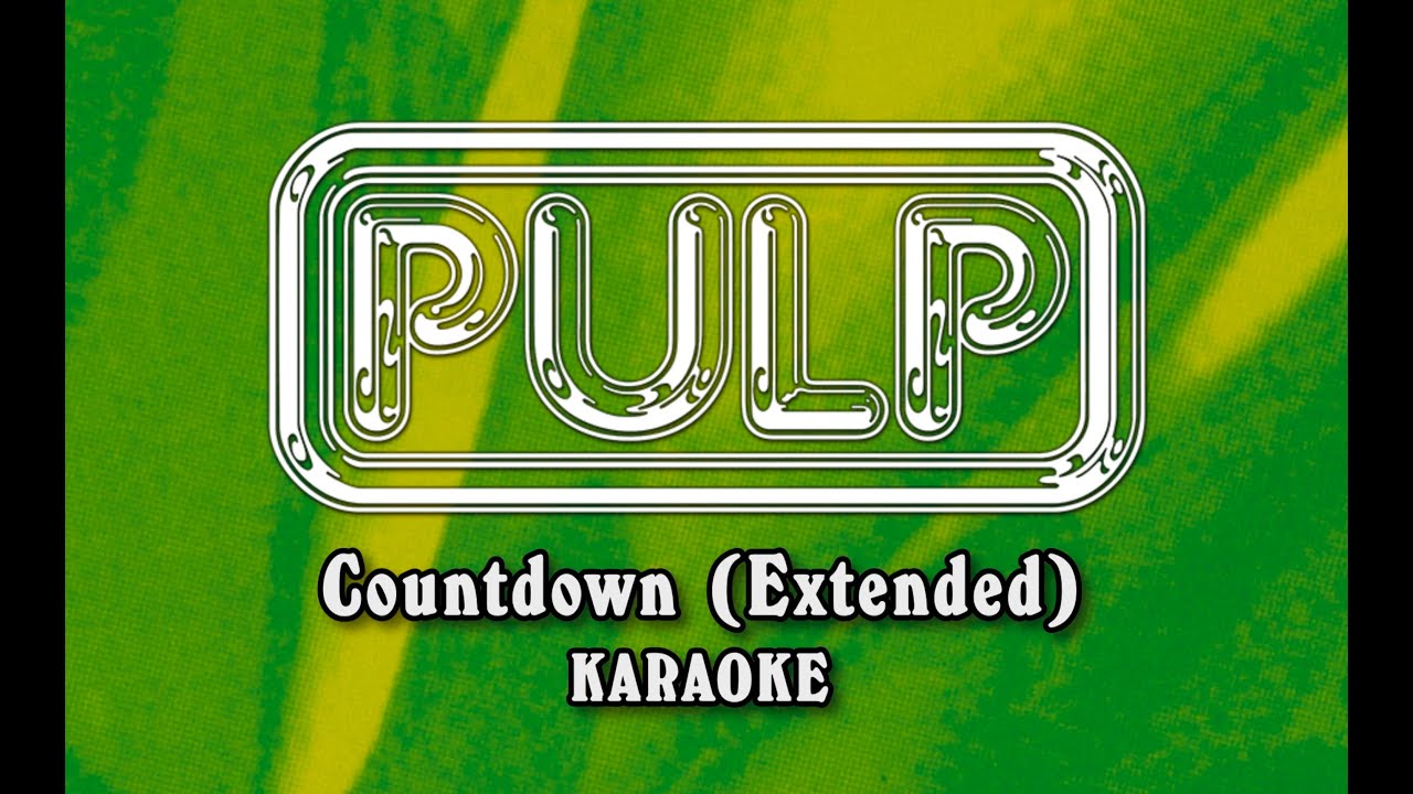 Pulp - Countdown (Extended) (KARAOKE)