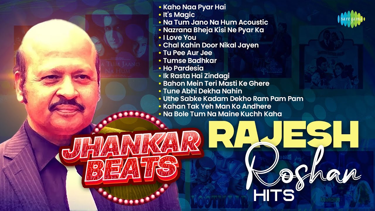 Rajesh Roshan Hits | Kaho Naa Pyar Hai | It's Magic | Na Tum Jano Na Hum | Old Hindi Songs